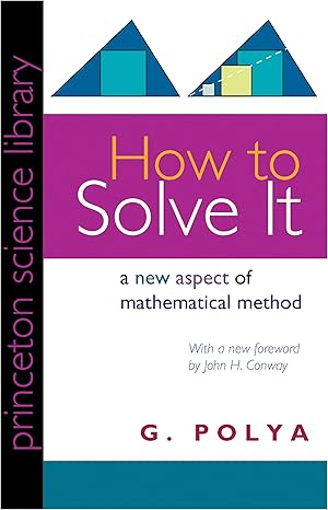How to Solve It: A New Aspect of Mathematical Method book cover